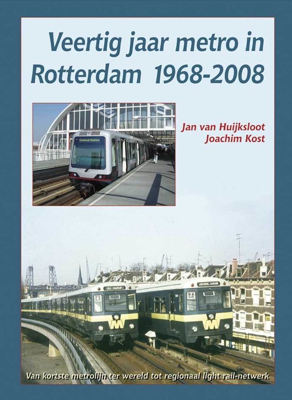 UQ10008: Veertig jaar Metro in Rotterdam 1968-2008